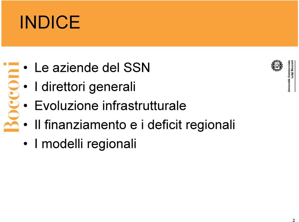 infrastrutturale Il finanziamento