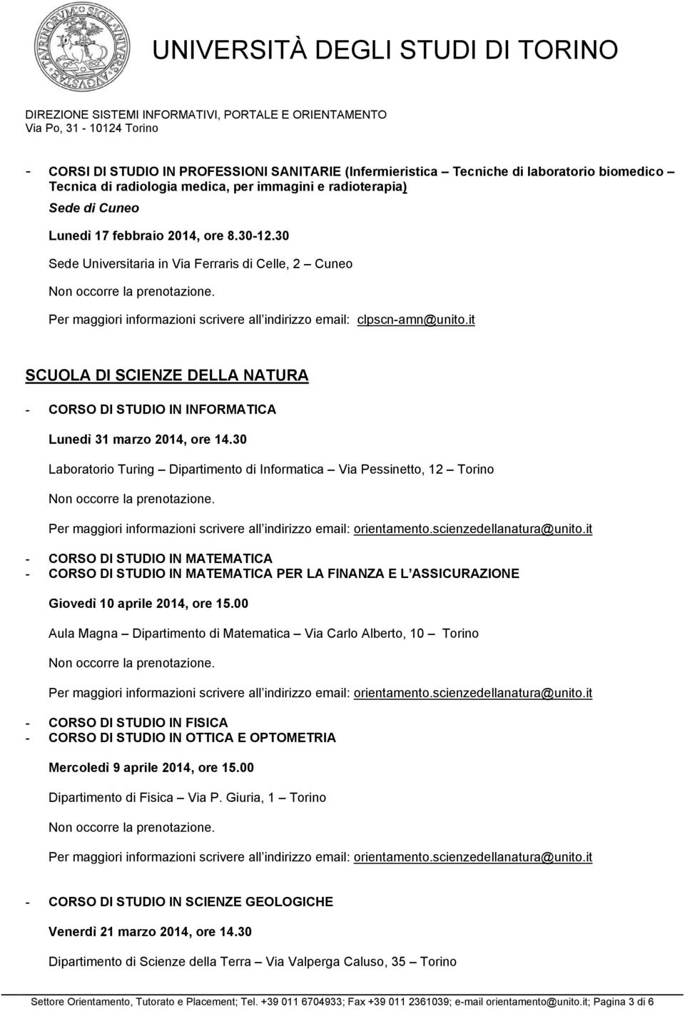 it SCUOLA DI SCIENZE DELLA NATURA - CORSO DI STUDIO IN INFORMATICA Lunedì 31 marzo 2014, ore 14.