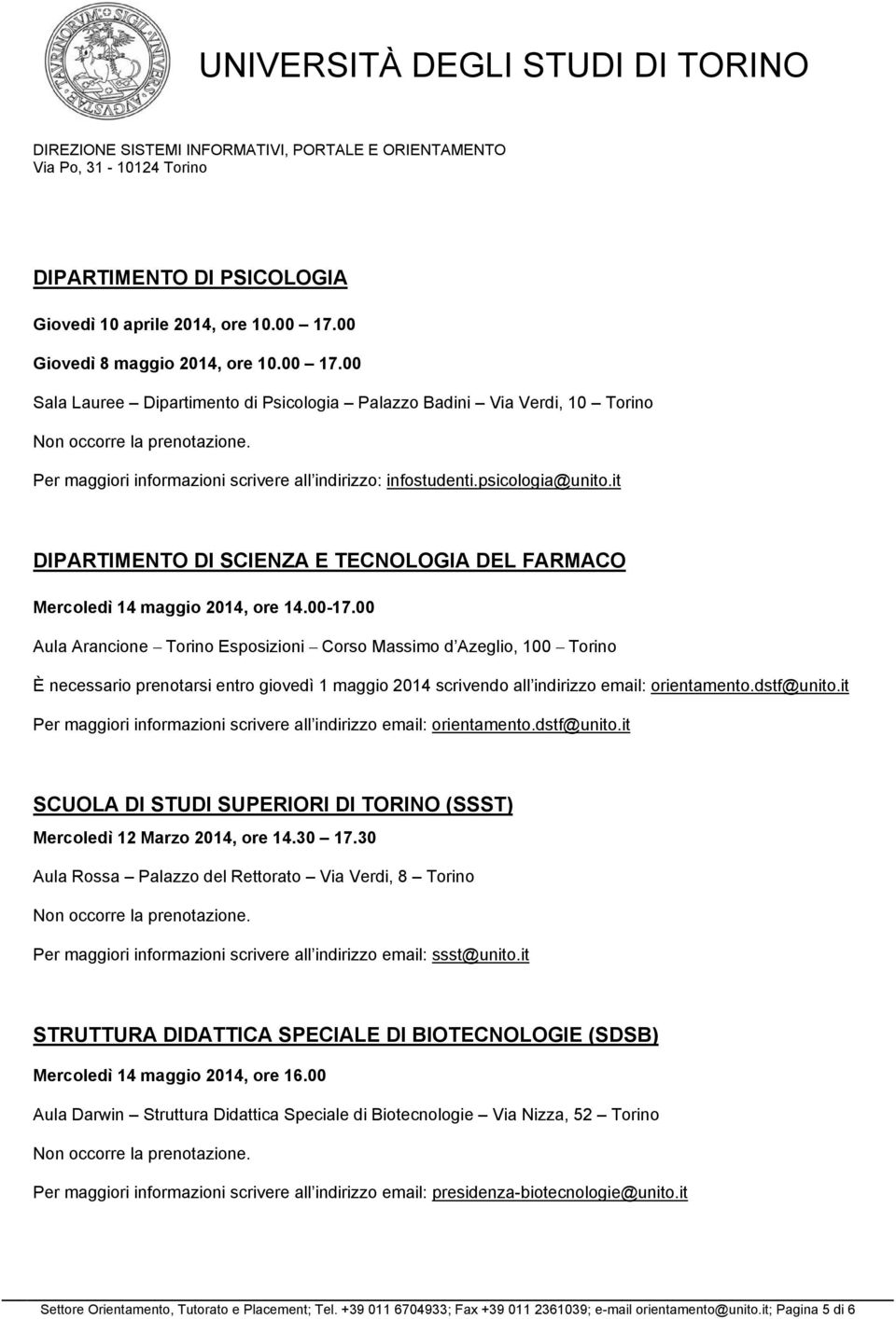 it DIPARTIMENTO DI SCIENZA E TECNOLOGIA DEL FARMACO Mercoledì 14 maggio 2014, ore 14.00-17.