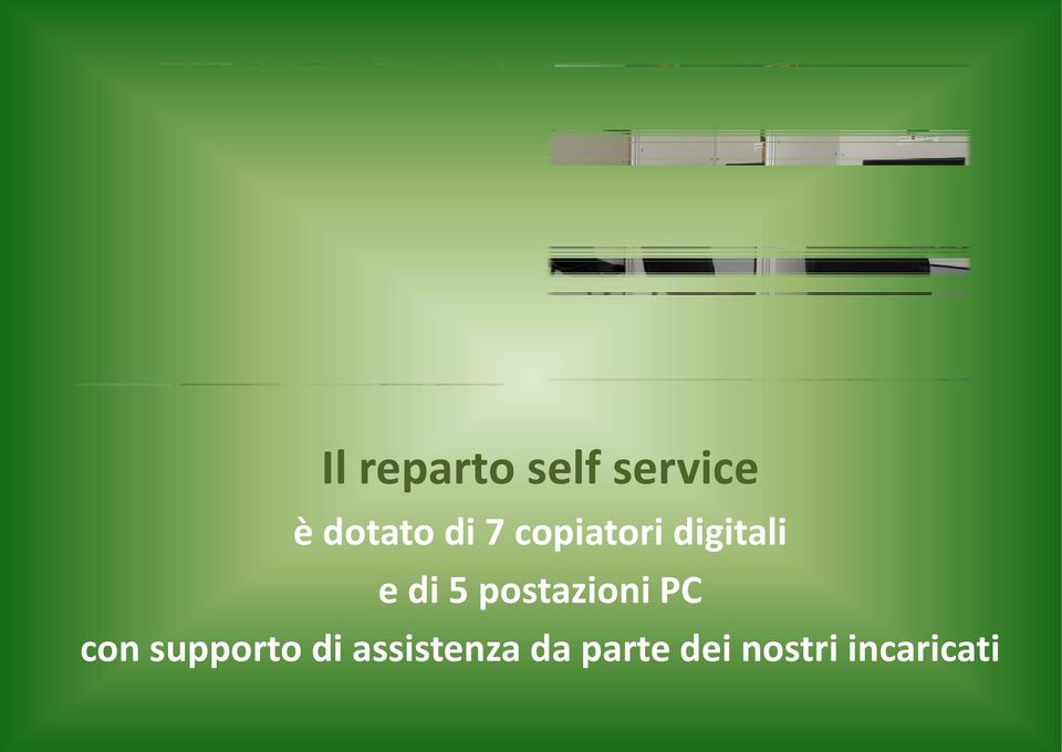 e di 5 postazioni PC con supporto di