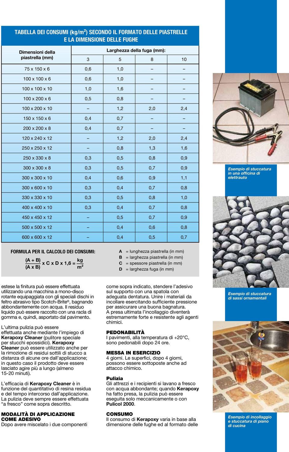 0,3 0,5 0,7 0,9 300 x 300 x 0,4 0,6 0,9 1,1 in una officina di elettrauto 300 x 600 x 0,3 0,4 0,7 0,8 330 x 330 x 0,3 0,5 0,8 1,0 400 x 400 x 0,3 0,4 0,7 0,8 450 x 450 x 12 0,5 0,7 0,9 500 x 500 x 12