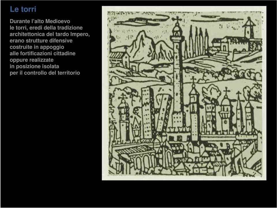 difensive costruite in appoggio alle fortificazioni cittadine