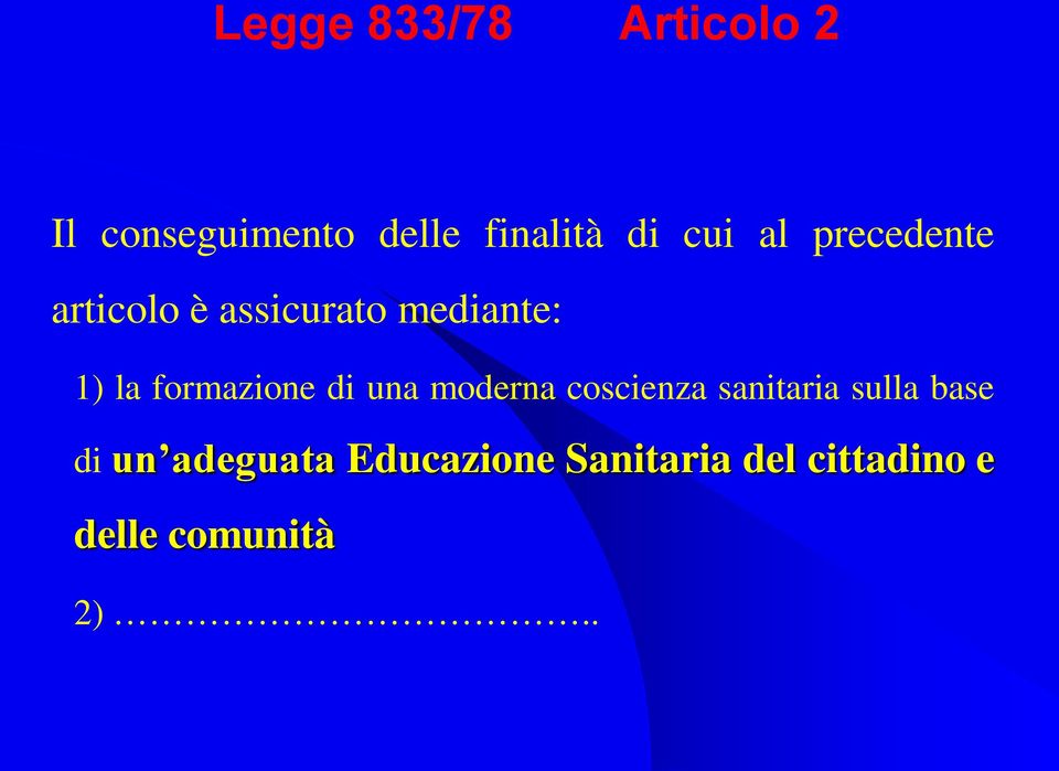 formazione di una moderna coscienza sanitaria sulla base di