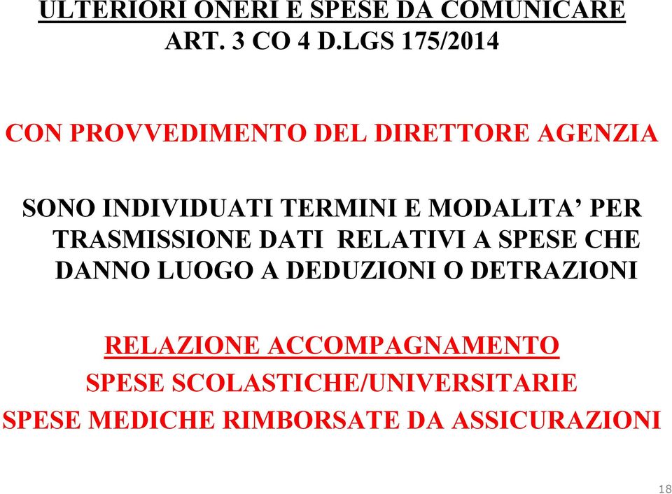 MODALITA PER TRASMISSIONE DATI RELATIVI A SPESE CHE DANNO LUOGO A DEDUZIONI O