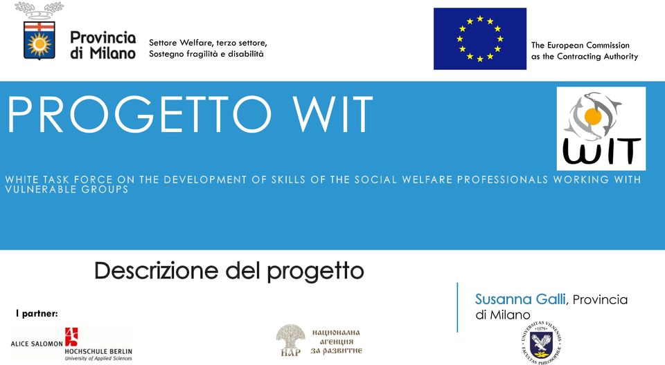 DEVELOPMENT OF SKILLS OF THE SOCIAL WELFARE PROFESSIONALS WORKING WITH