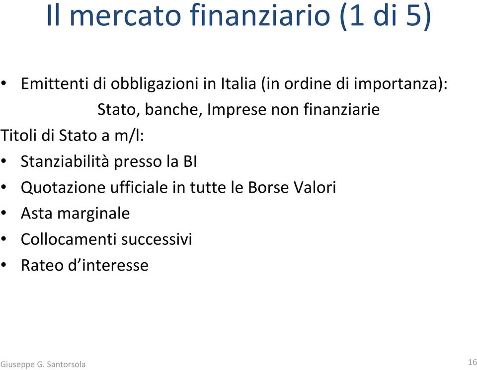 Stato a m/l: Stanziabilitàpresso la BI Quotazione ufficiale in tutte le