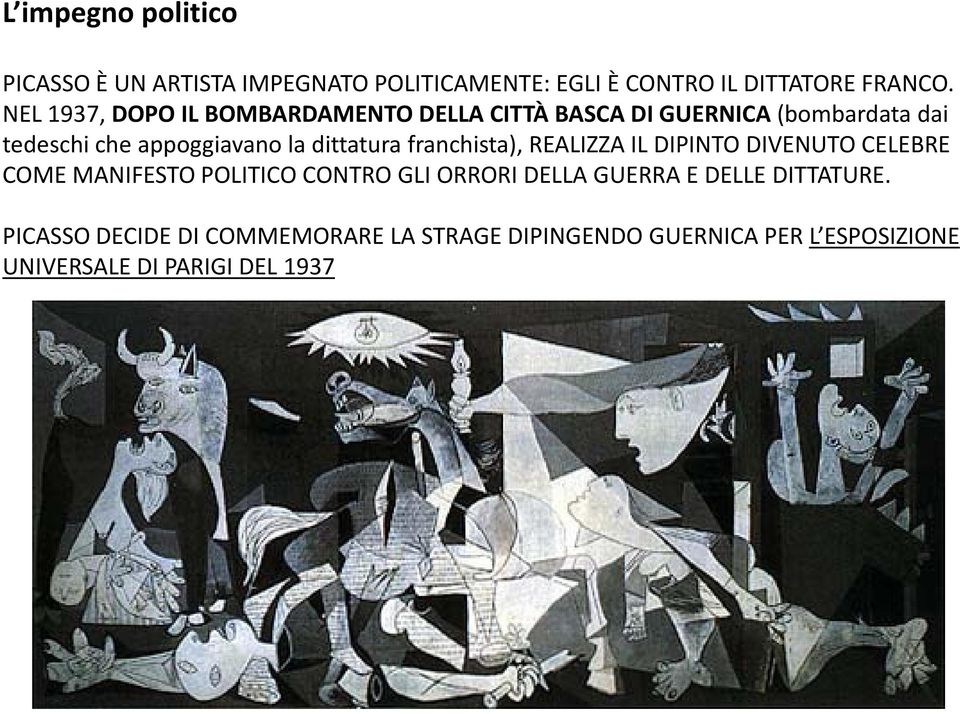 dittatura franchista), REALIZZA IL DIPINTO DIVENUTO CELEBRE COME MANIFESTO POLITICO CONTRO GLI ORRORI DELLA