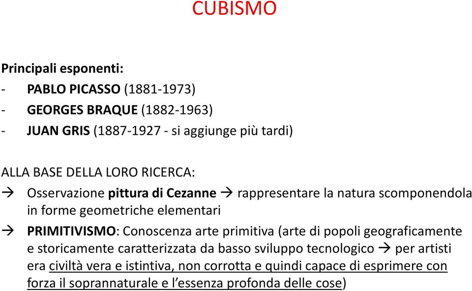 PRIMITIVISMO: Conoscenza arte primitiva (arte di popoli geograficamente e storicamente caratterizzata da basso sviluppo tecnologico per