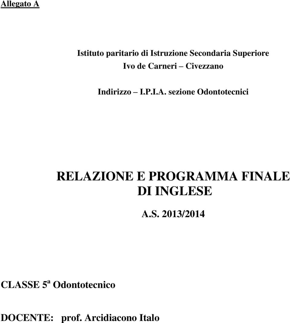 sezione Odontotecnici RELAZIONE E PROGRAMMA FINALE DI