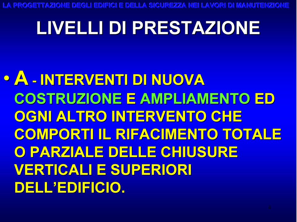 CHE COMPORTI IL RIFACIMENTO TOTALE O PARZIALE DELLE