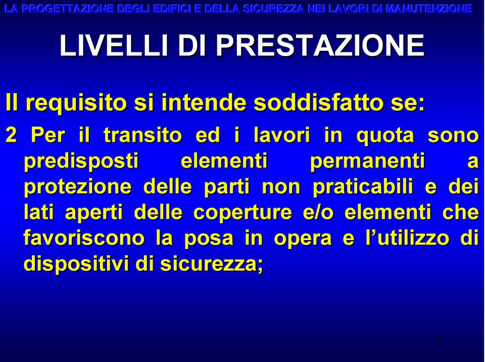 protezione delle parti non praticabili e dei lati aperti delle coperture e/o