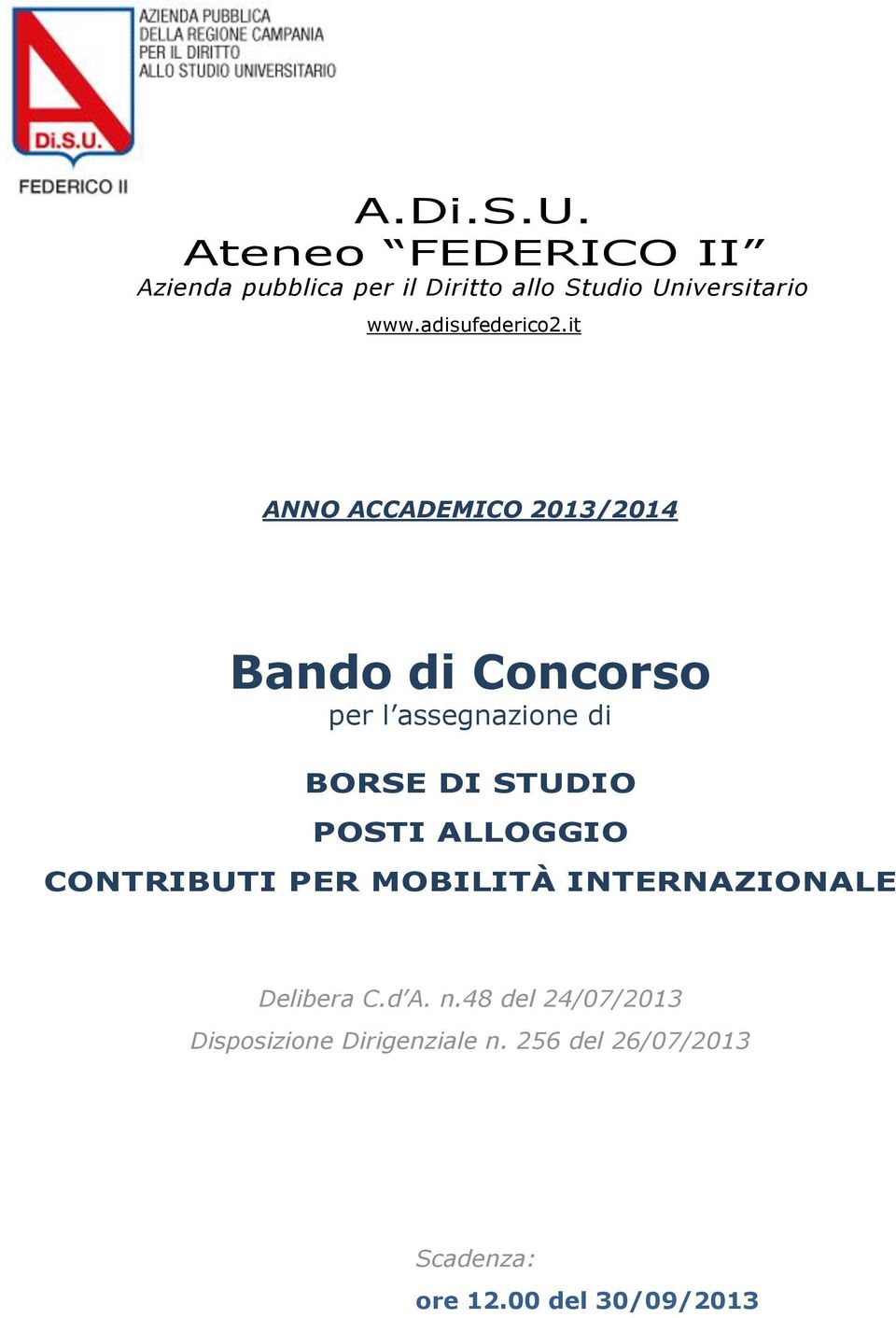it ANNO ACCADEMICO 2013/2014 Bando di Concorso per l assegnazione di BORSE DI STUDIO POSTI