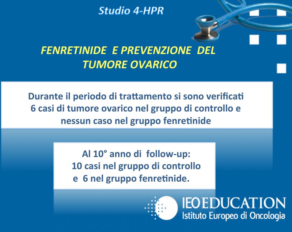 di controllo e nessun caso nel gruppo fenrednide Al 10 anno di