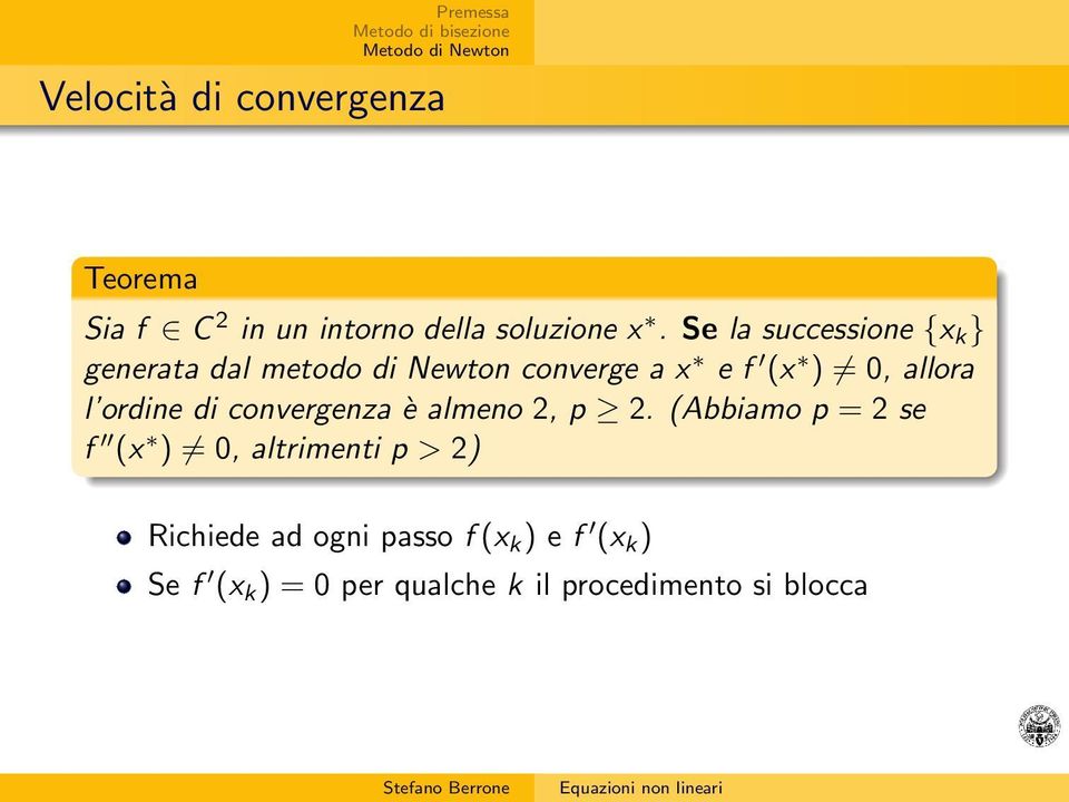 l ordine di convergenza è almeno 2, p 2.