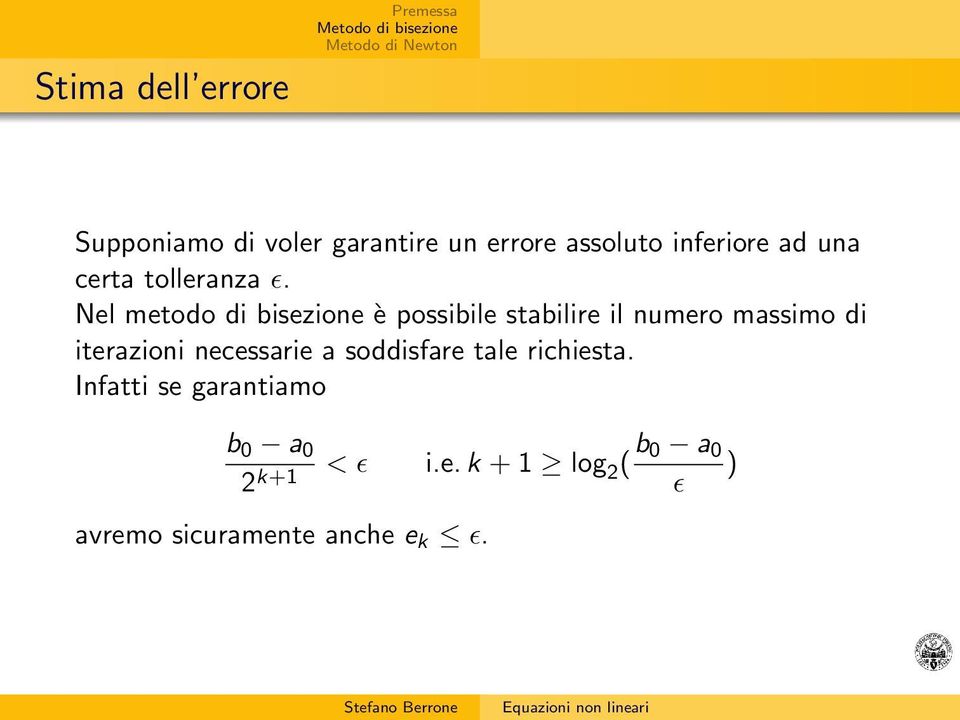 Nel metodo di bisezione è possibile stabilire il numero massimo di iterazioni