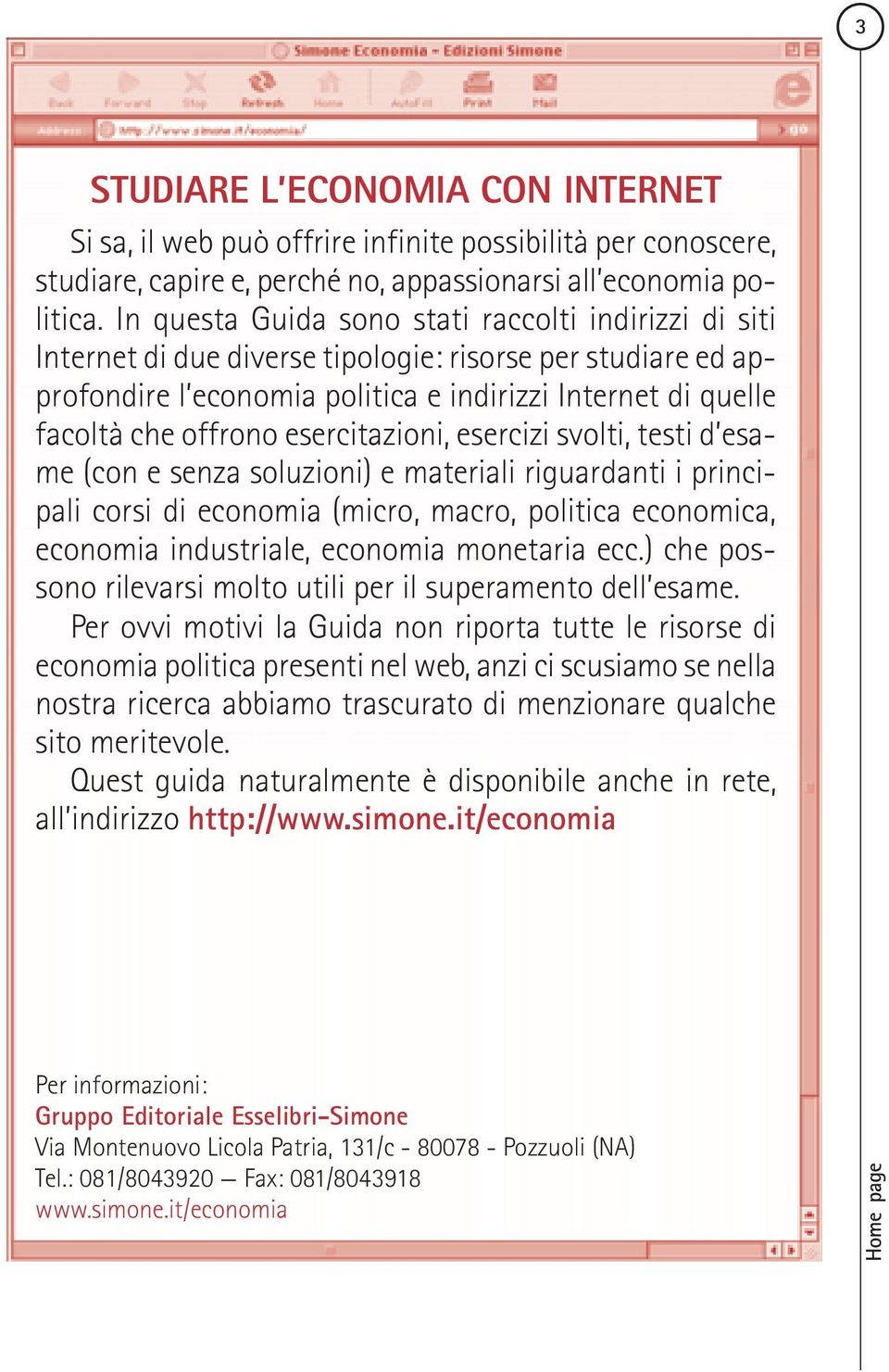 esercitazioni, esercizi svolti, testi d esame (con e senza soluzioni) e materiali riguardanti i principali corsi di economia (micro, macro, politica economica, economia industriale, economia