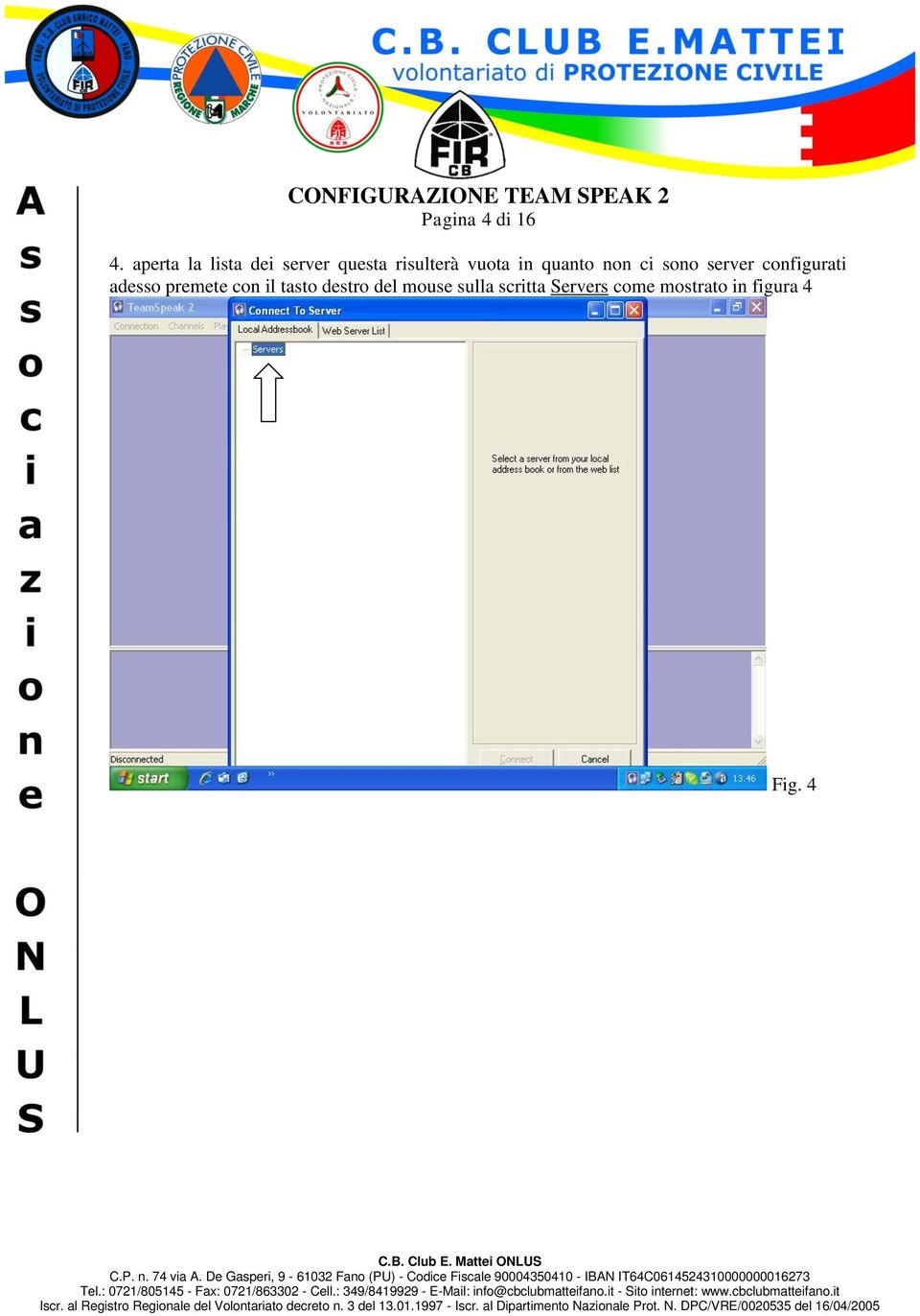 in quanto non ci sono server configurati adesso