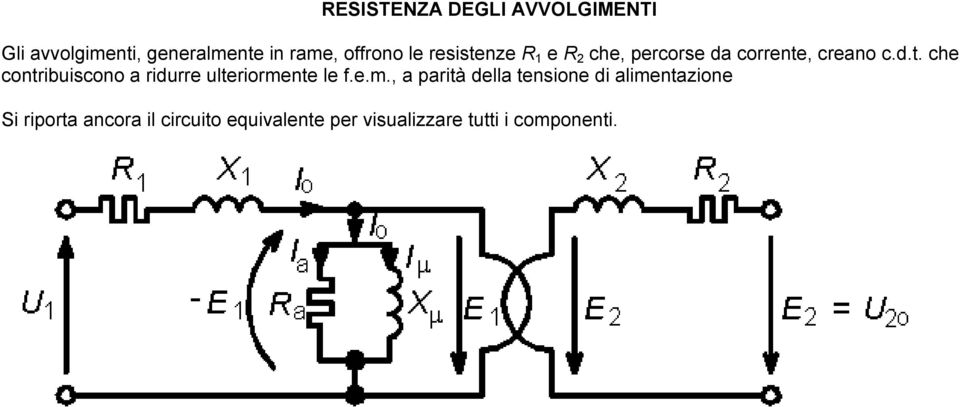 e.m., a parità della tensione di alimentazione Si riporta ancora il circuito