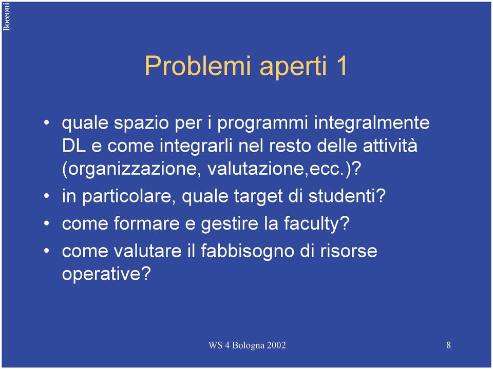 in particolare, quale target di studenti?