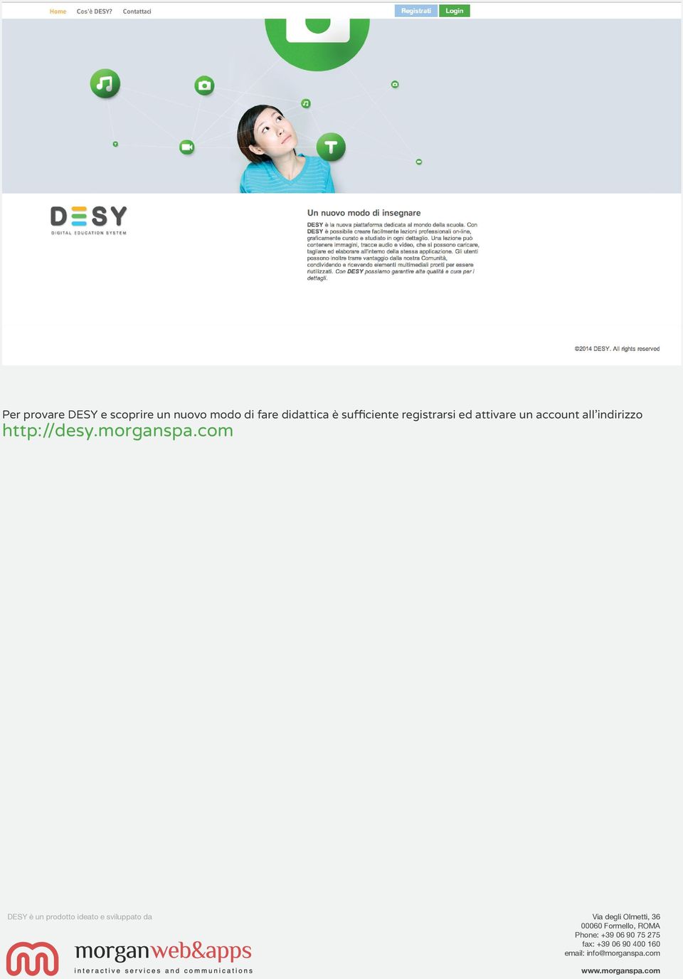 com DESY è un prodotto ideato e sviluppato da Via degli Olmetti, 36 00060