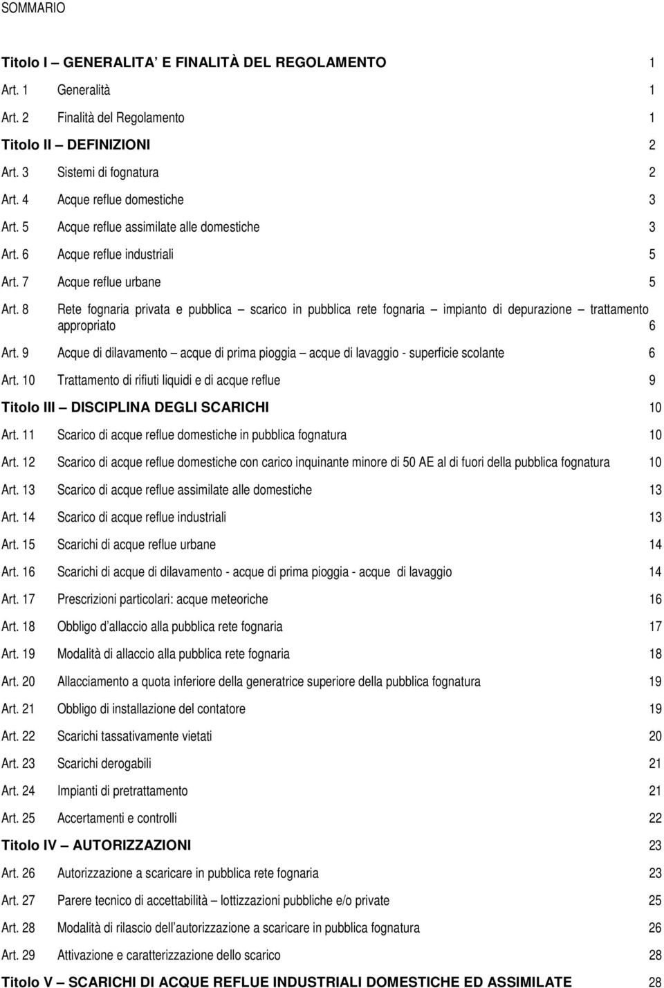 8 Rete fognaria privata e pubblica scarico in pubblica rete fognaria impianto di depurazione trattamento appropriato 6 Art.