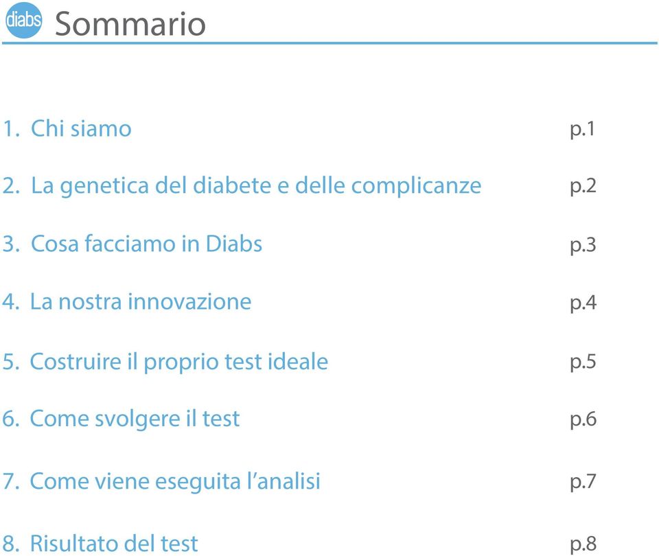 Cosa facciamo in Diabs 4. La nostra innovazione 5.