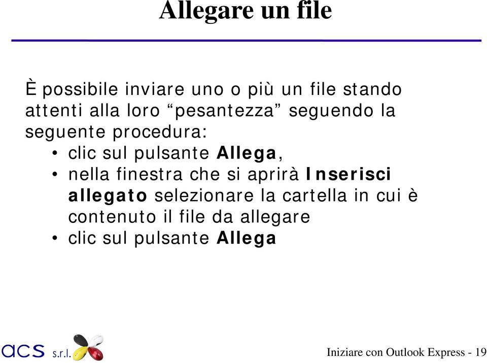 finestra che si aprirà Inserisci allegato selezionare la cartella in cui è