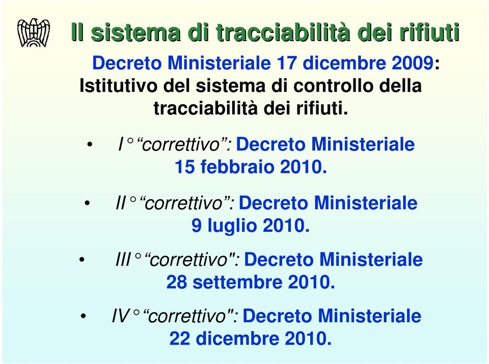 I correttivo : Decreto Ministeriale 15 febbraio 2010.