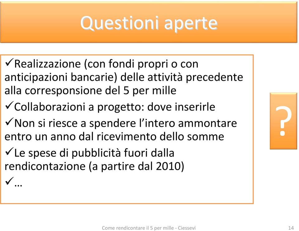 dove inserirle Non si riesce a spendere l intero ammontare entro un anno dal