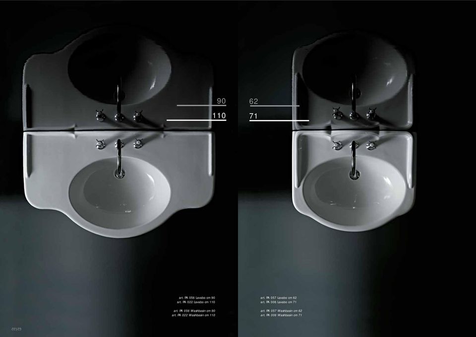 PA 022 Washbasin cm 110 art. PA 057 Lavabo cm 62 art.