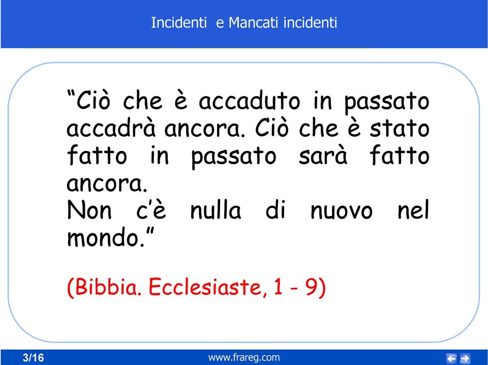 Ciò che è stato fatto in passato sarà