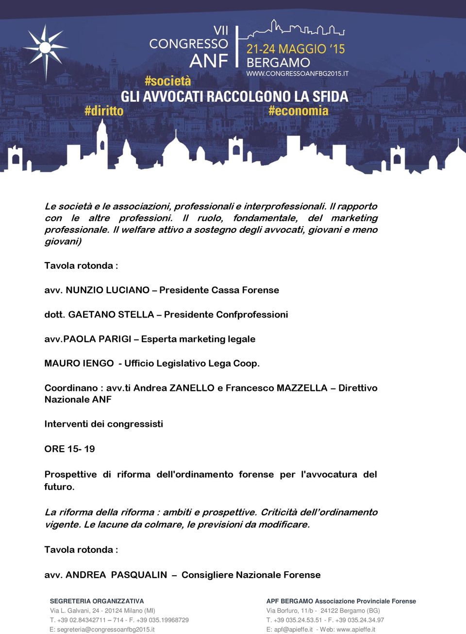 paola PARIGI Esperta marketing legale MAURO IENGO - Ufficio Legislativo Lega Coop. Coordinano : avv.