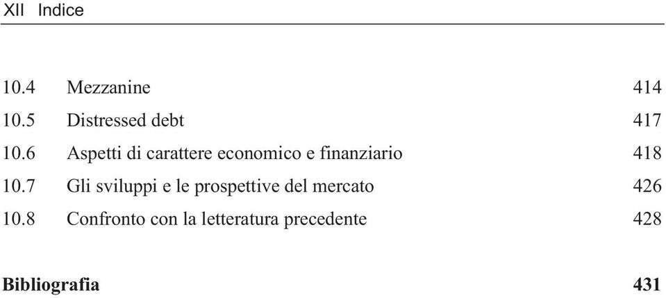 6 Aspetti di carattere economico e finanziario 418 10.