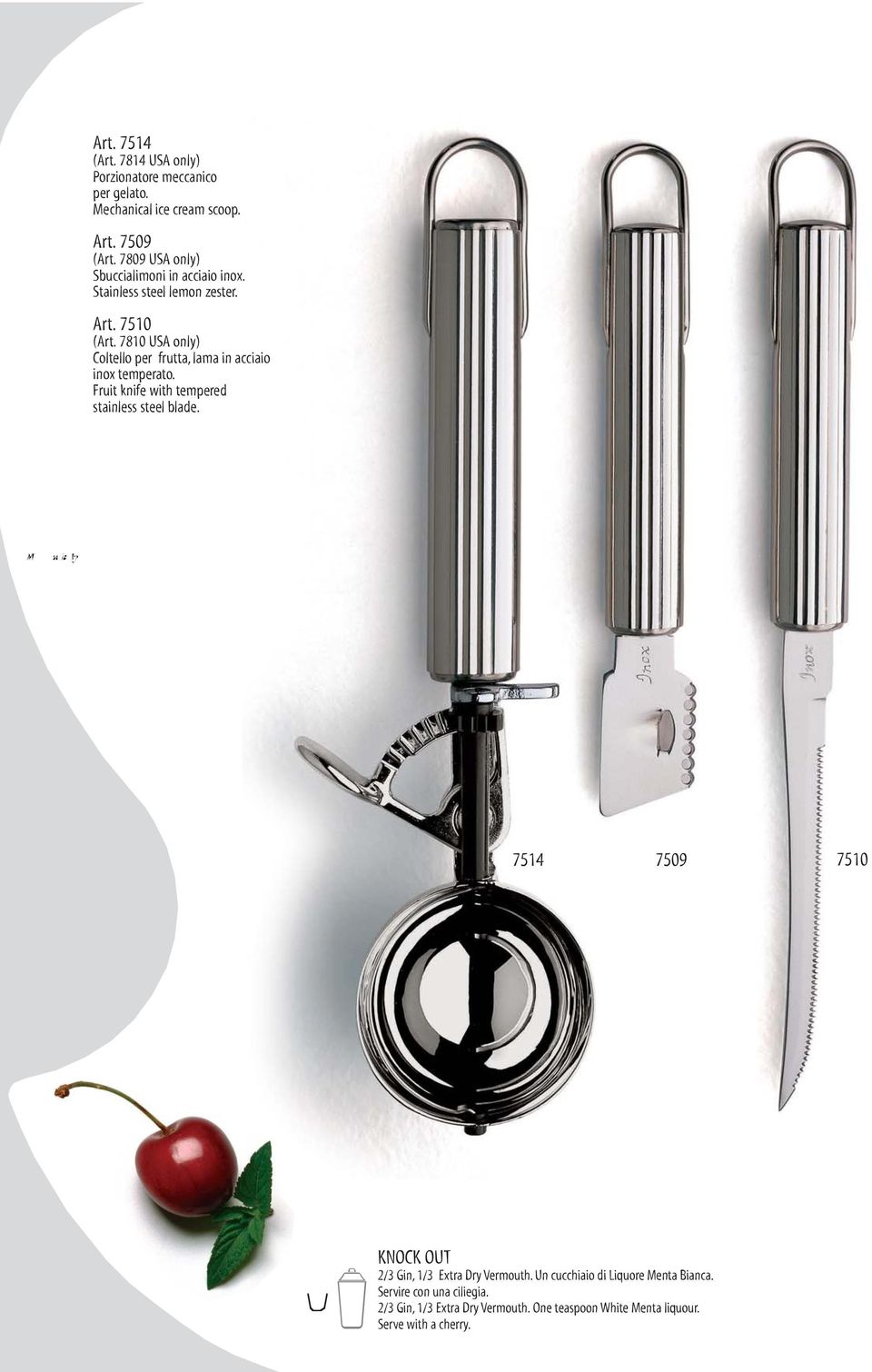 7810 USA only) Coltello per frutta, lama in acciaio inox temperato. Fruit knife with tempered stainless steel blade.
