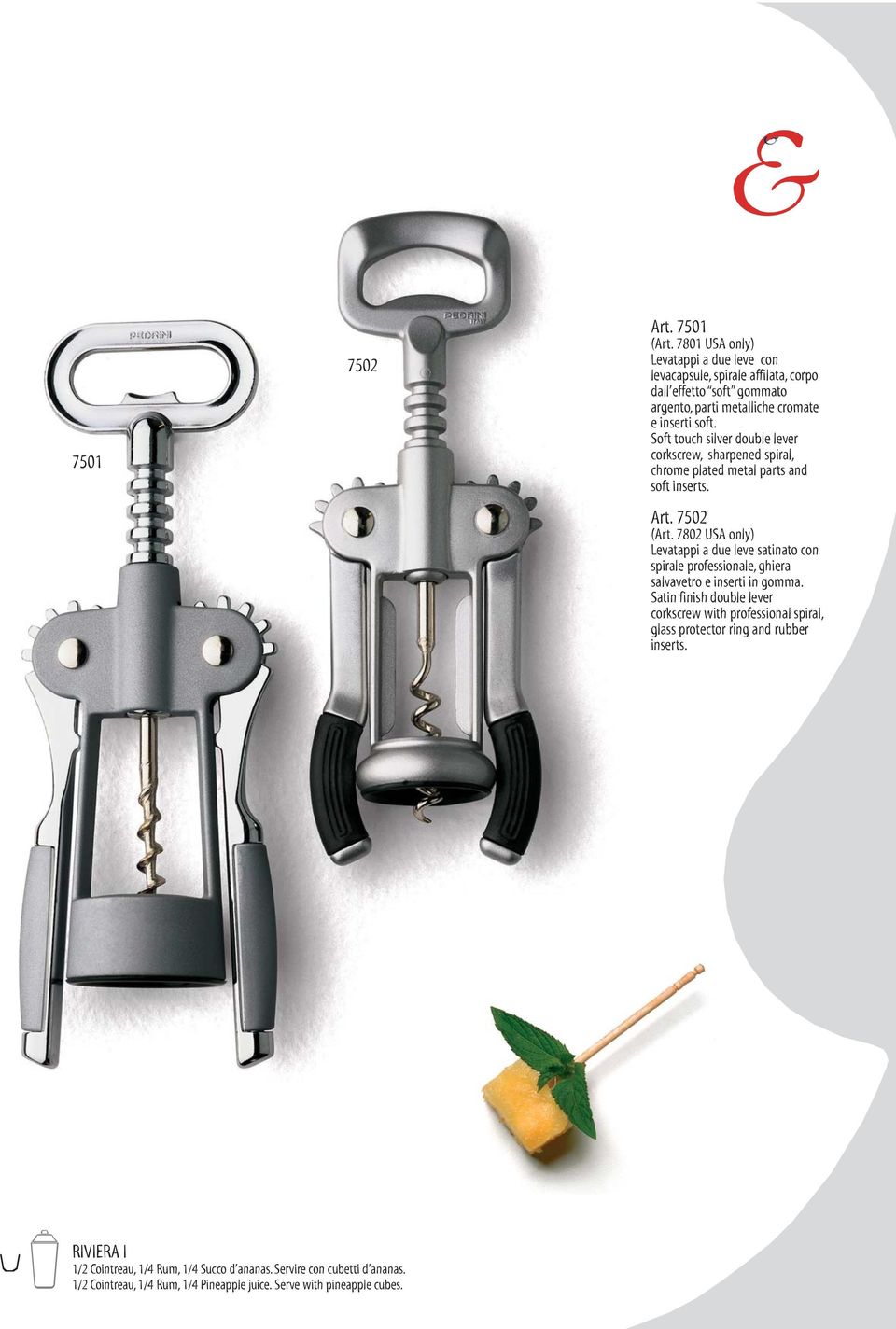 Soft touch silver double lever corkscrew, sharpened spiral, chrome plated metal parts and soft inserts. Art. 7502 (Art.