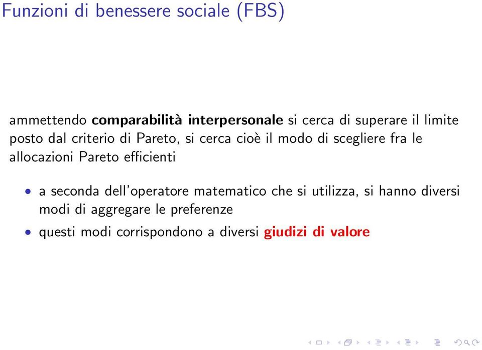 allocazioni Pareto efficienti a seconda dell operatore matematico che si utilizza, si