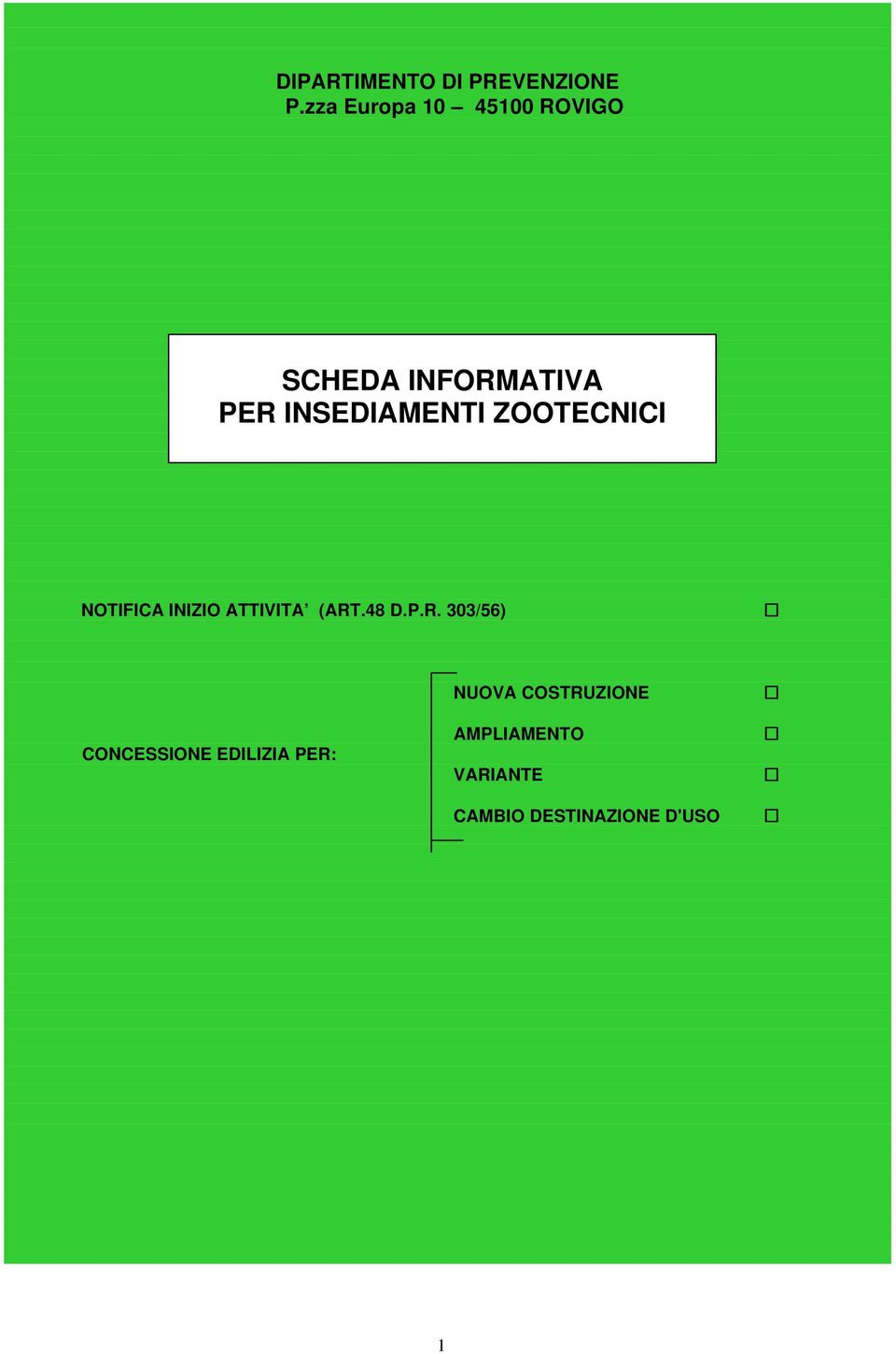 INSEDIAMENTI ZOOTECNICI NOTIFICA INIZIO ATTIVITA (ART.48 D.P.