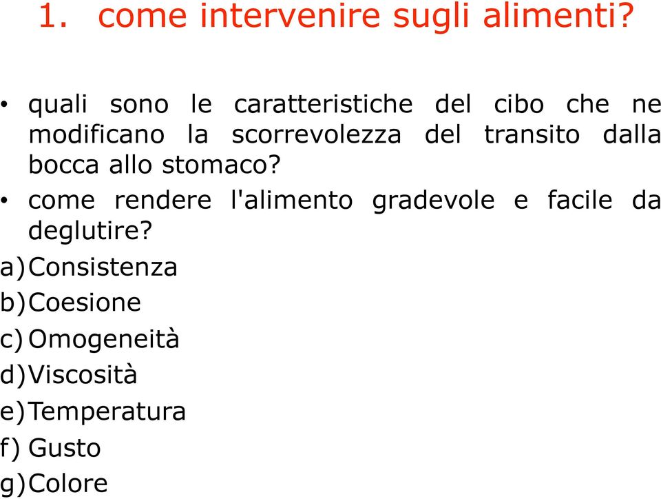 del transito dalla bocca allo stomaco?