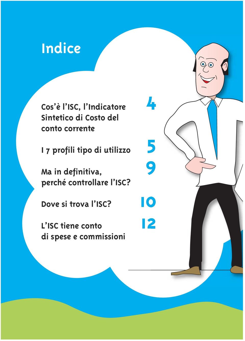 definitiva, perché controllare l ISC?