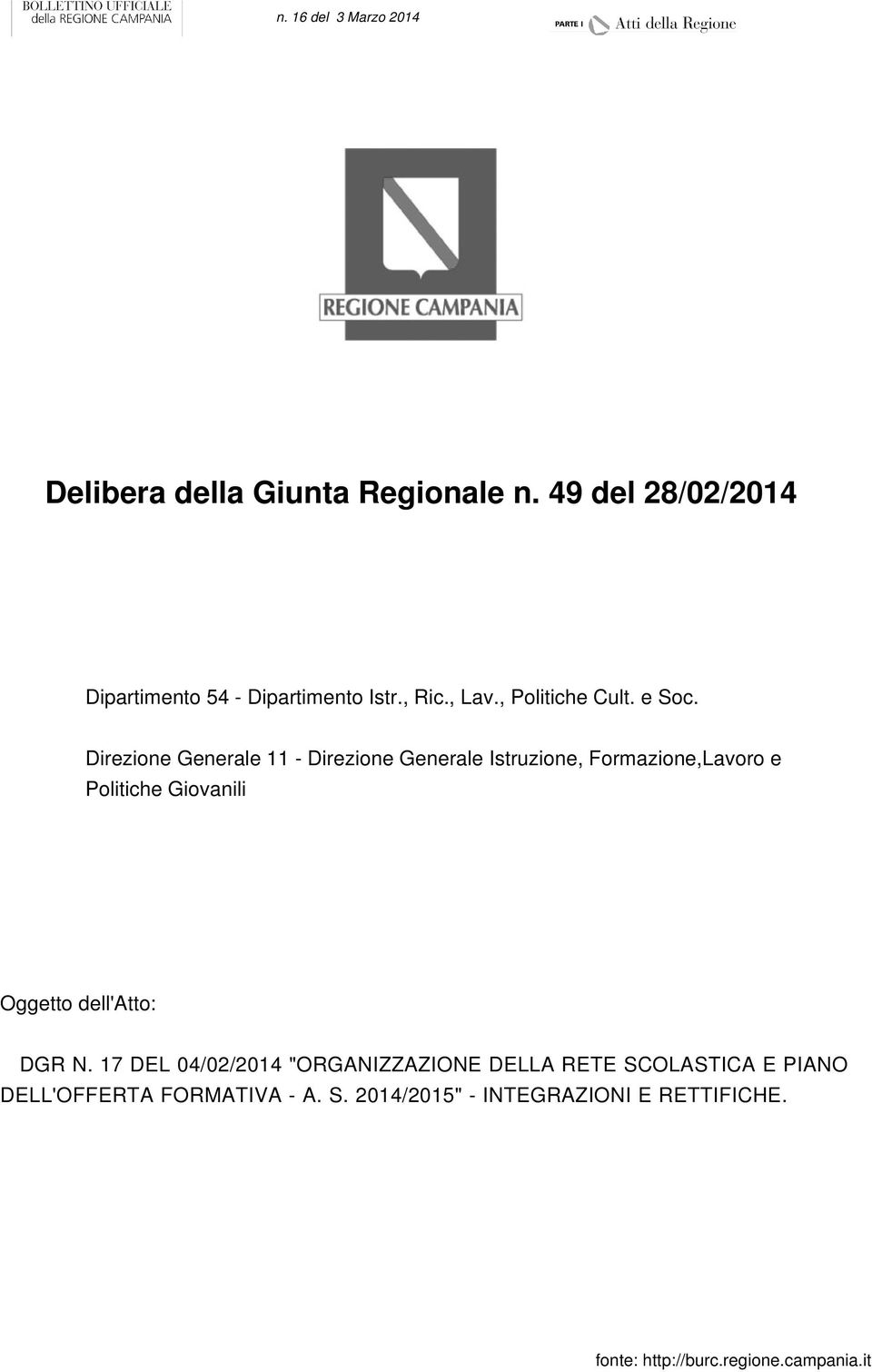 Direzione Generale 11 - Direzione Generale Istruzione, Formazione,Lavoro e Politiche Giovanili