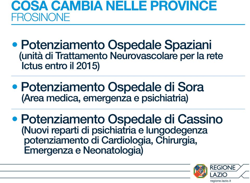 Sora (Area medica, emergenza e psichiatria) Potenziamento Ospedale di Cassino (Nuovi