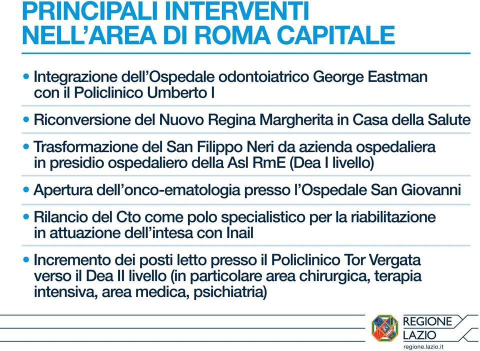 Apertura dell onco-ematologia presso l Ospedale San Giovanni Rilancio del Cto come polo specialistico per la riabilitazione in attuazione dell intesa con