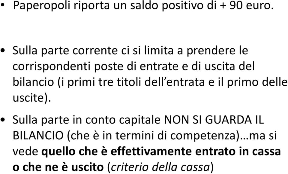 bilancio (i primi tre titoli dell entrata e il primo delle uscite).