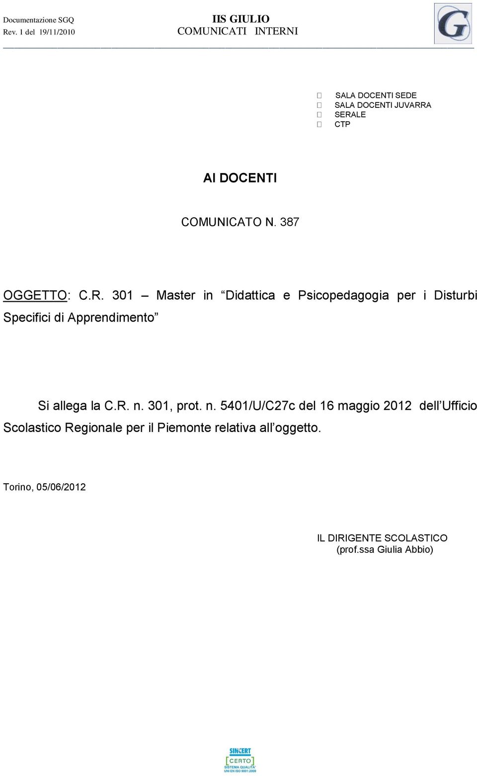 387 OGGETTO: C.R.