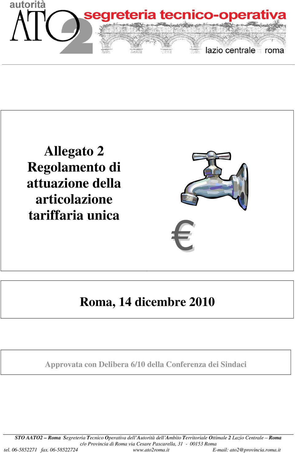 dell Autorità dell Ambito Territoriale Ottimale 2 c/o Provincia di Roma via Cesare