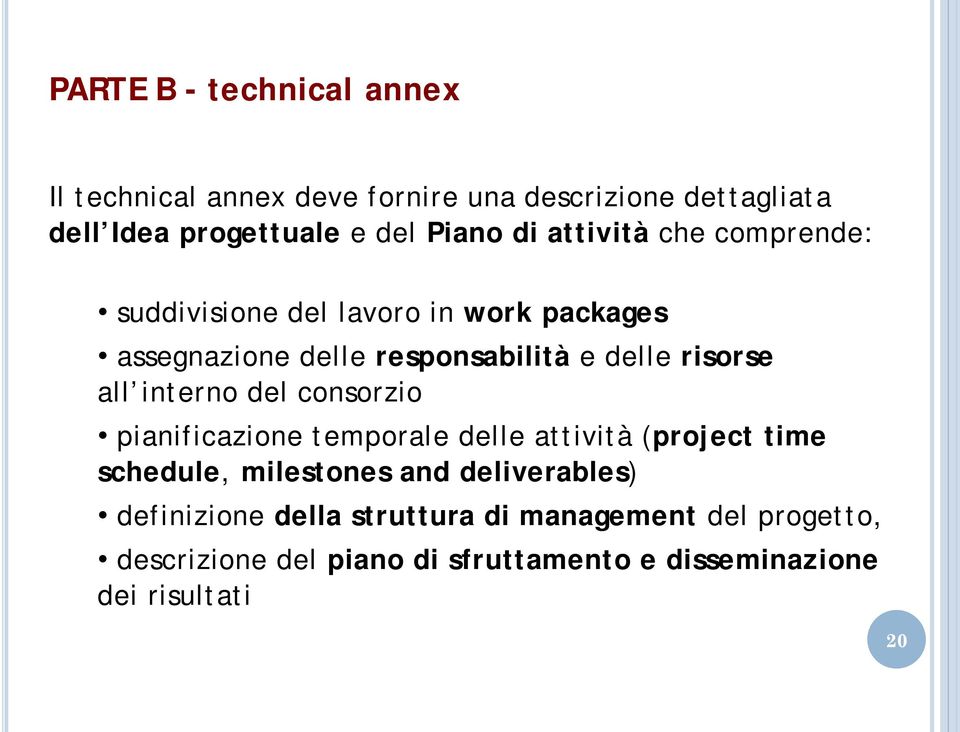 all interno del consorzio pianificazione temporale delle attività (project time schedule, milestones and deliverables)