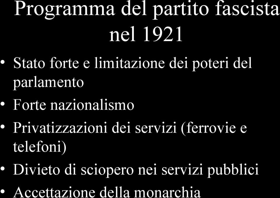 Privatizzazioni dei servizi (ferrovie e telefoni) Divieto