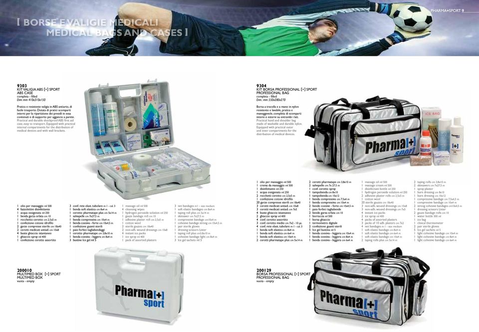 Practical and durable shockproof ABS first aid case, easy to transport. Equipped with practical internal compartments for the distribution of medical devices and with wall brackets.