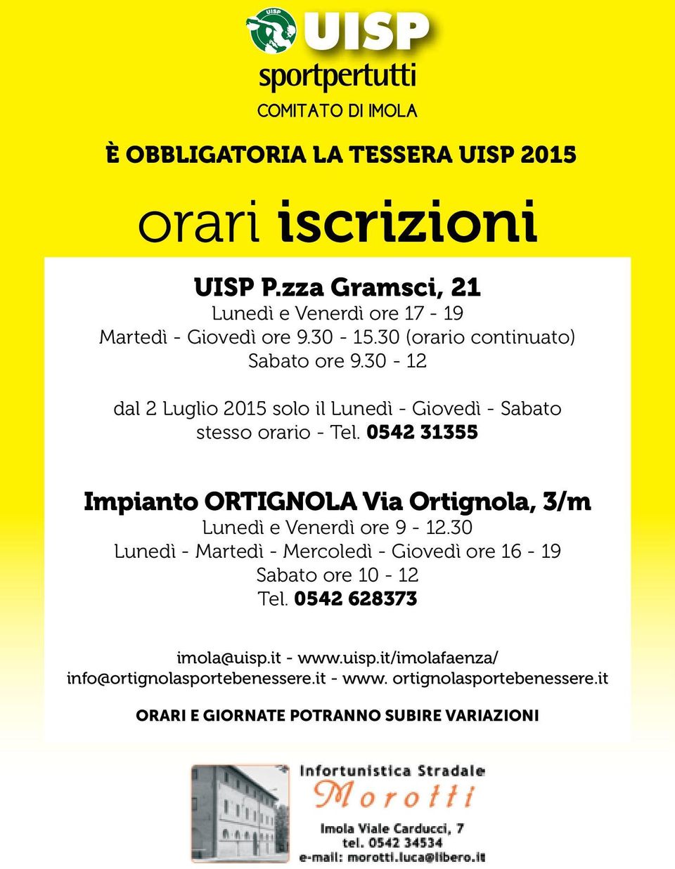 0542 31355 Impianto ORTIGNOLA Via Ortignola, 3/m Lunedì e Venerdì ore 9-12.