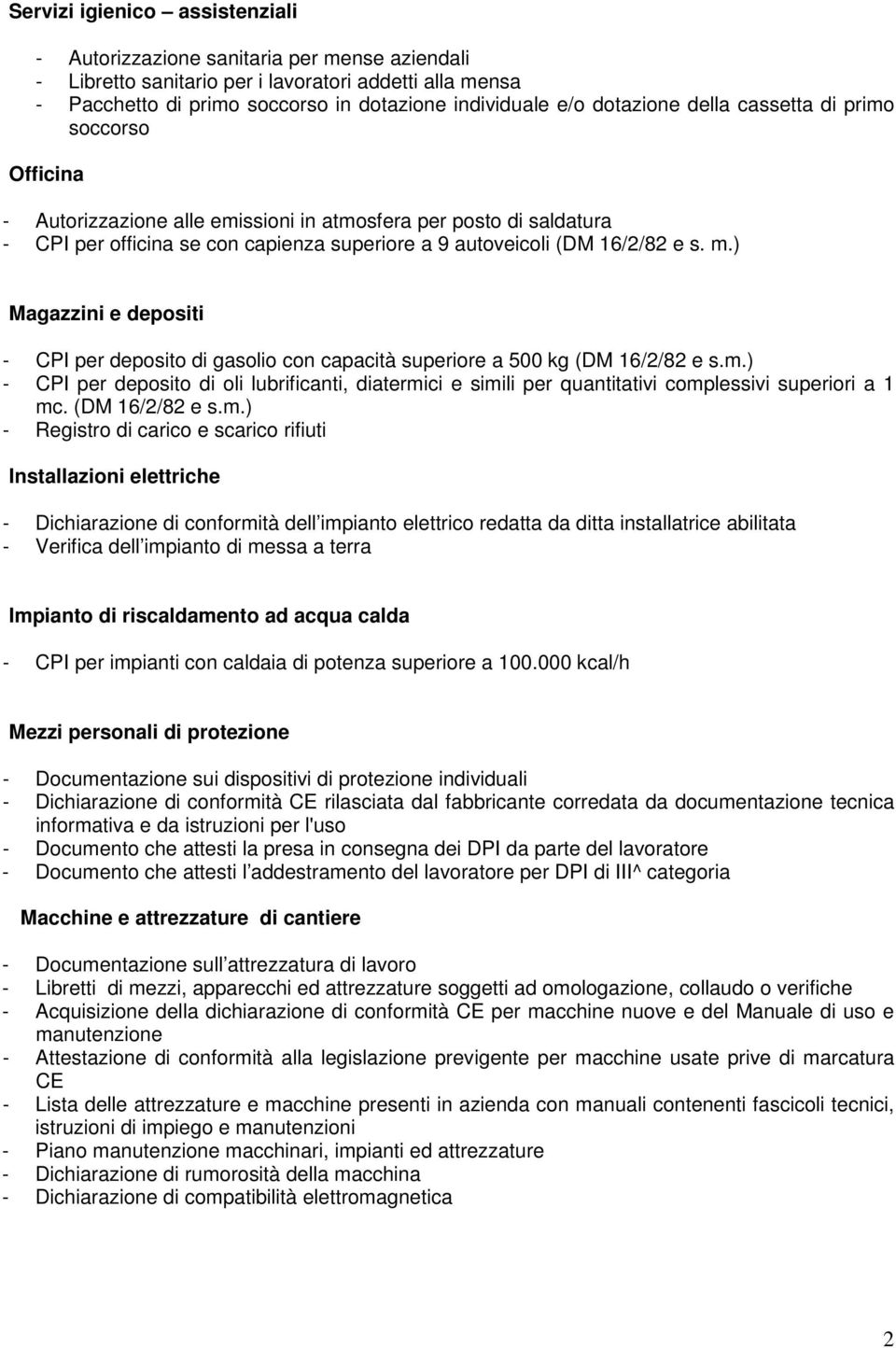 ) Magazzini e depositi - CPI per deposito di gasolio con capacità superiore a 500 kg (DM 16/2/82 e s.m.